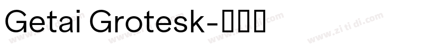 Getai Grotesk字体转换